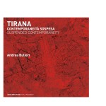 COPERTINA TIRANA STAMPA Le architetture di Tirana: sintesi del paesaggio urbano