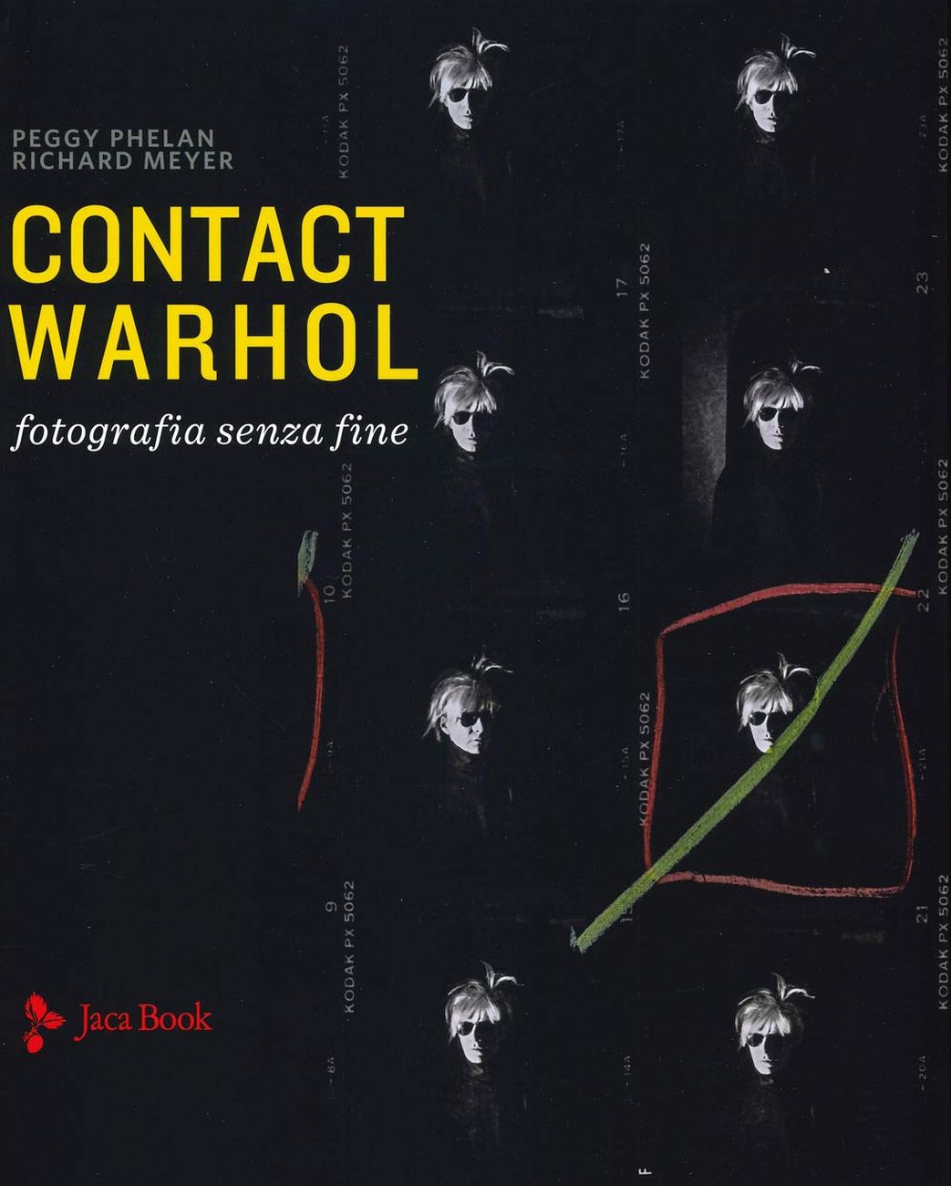Peggy Phelan & Richard Meyer – Contact Warhol (Jaca Book, Milano 2019)