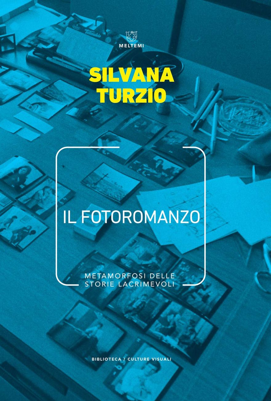 Silvana Turzio – Il fotoromanzo (Meltemi, Milano 2019)