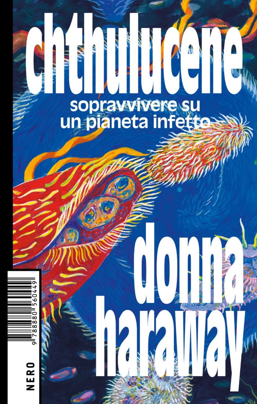 Donna Haraway   Chthulucene (Nero, Roma 2019)