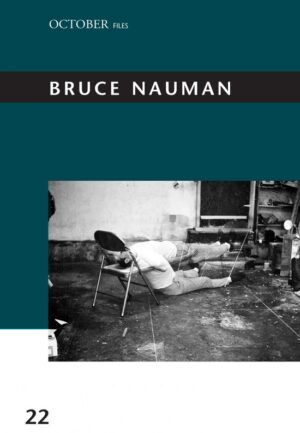 Focus Bruce Nauman. Un libro scritto dai critici della rivista October
