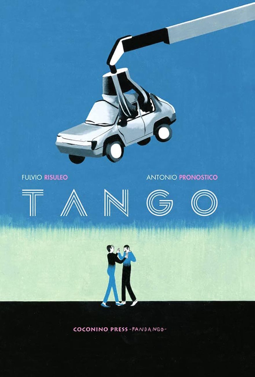 Fulvio Risuleo & Antonio Pronostico – Tango (Coconino Press, Roma 2021)