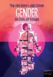 Meg John Barker & Jules Scheele – Gender. Una storia per immagini (Fandango Libri, Roma 2022)