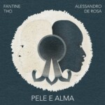 Alessandro De Rosa & Fantine Tho, Pele e Alma (2022). Copertina