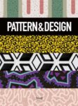 “Pattern & Design” A cura di Alessandra Coppa e Anna Maioli. Edito da 24 ORE Cultura