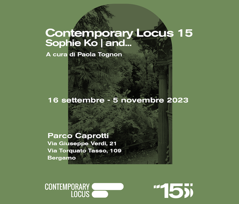 Contemporary Locus 15 – Sophie Ko | and…