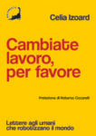 Camille Izoard, Cambiate lavoro, per favore