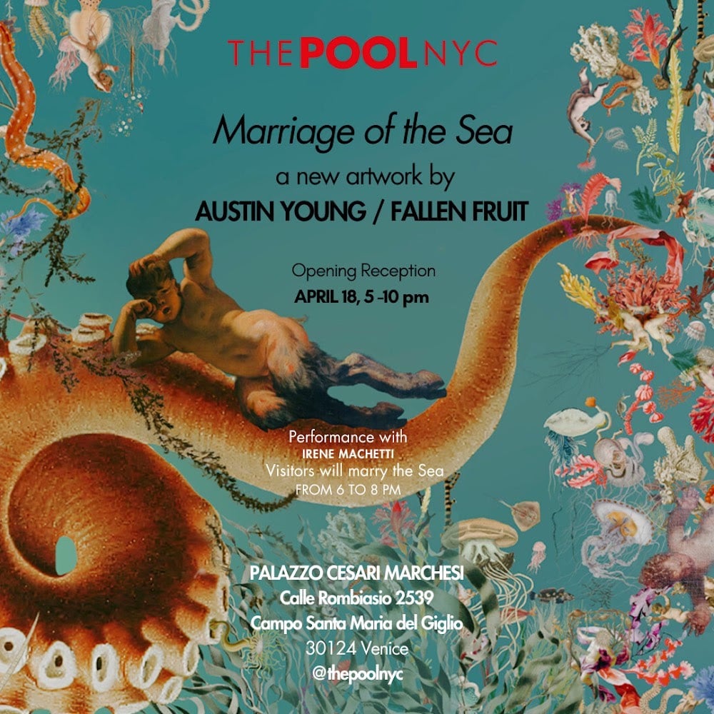 Austin Young / Fallen Fruit – Marriage of the Sea