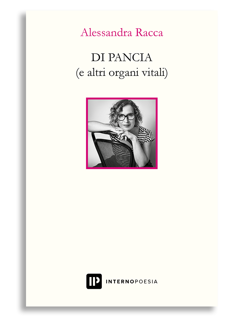 Alessandra Racca, Di pancia (e altri organi vitali), Interno Poesia