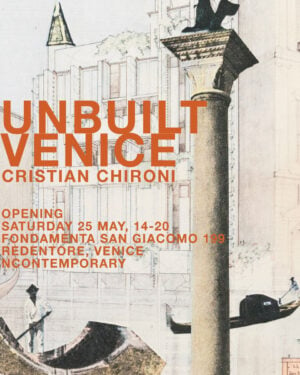 Cristian Chironi - Unbuilt Venice