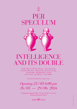 Per Speculum. Intelligence and its Double