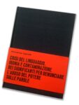 Vincenzo Agnetti, Crisi del linguaggio, ironia e contamina zione dei significanti per denunciare l’abuso del potere sulle parole, 1970