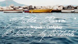 Il toccante video tributo dei Coldplay a Napoli