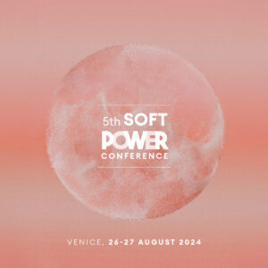 5a Venice Soft Power Conference