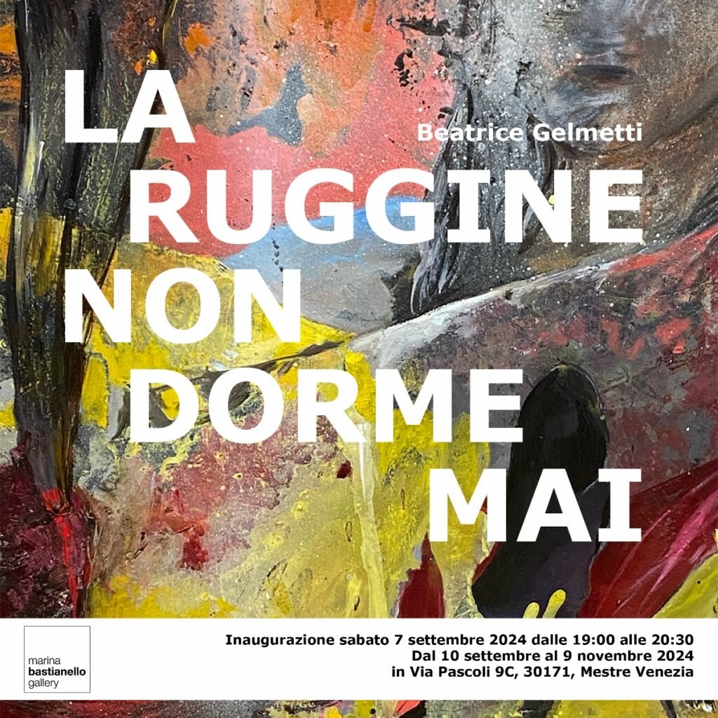 Beatrice Gelmetti – La ruggine non dorme mai