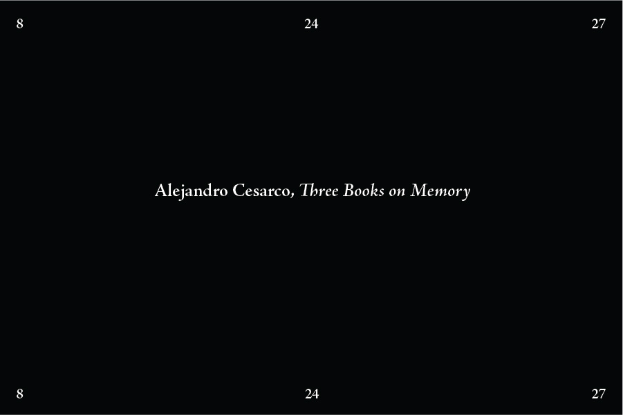 Alejandro Cesarco – Three Books on Memory