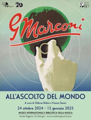 Guglielmo Marconi - All'ascolto del mondo