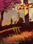 Pierre Alary – Via col vento (ReNoir Comics, 2024)