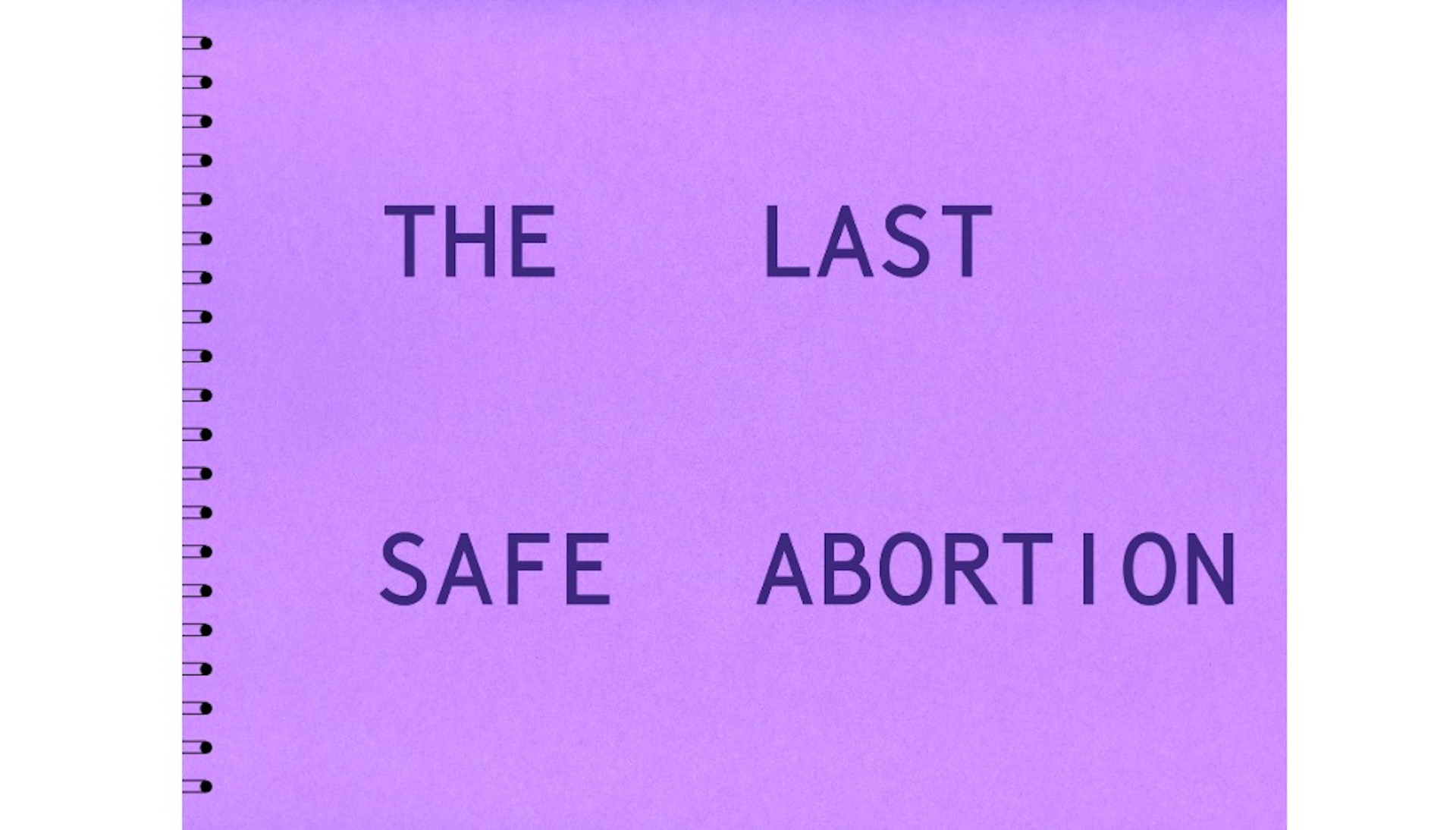 The Last Safe Abortion