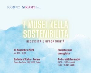 I Musei nella Sostenibilità. Necessità e Opportunità