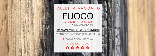 Valeria Vaccaro – Fuoco cammina con me