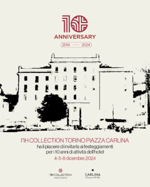 10 anni di Nh Collection Torino Piazza Carlina