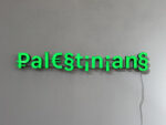 Claire Fontaine, Palestinians, 2024, individual led letters, cables and dimmer switch. Courtesy the artist