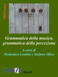 Domenica Lentini e Stefano Oliva, Grammatica della musica, grammatica della percezione (2016)