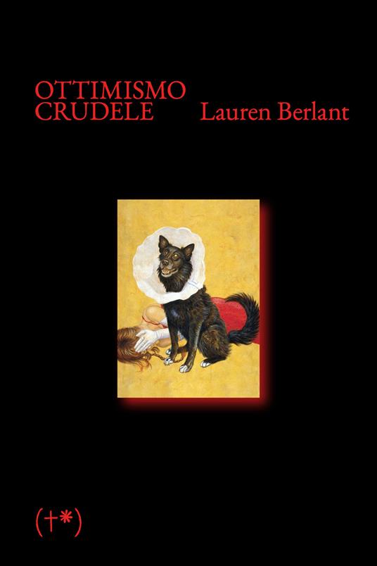 Lauren Berlant, Ottimismo crudele