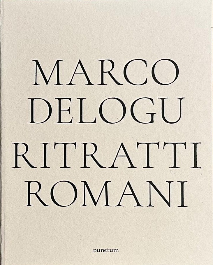 Marco Delogu, Ritratti romani