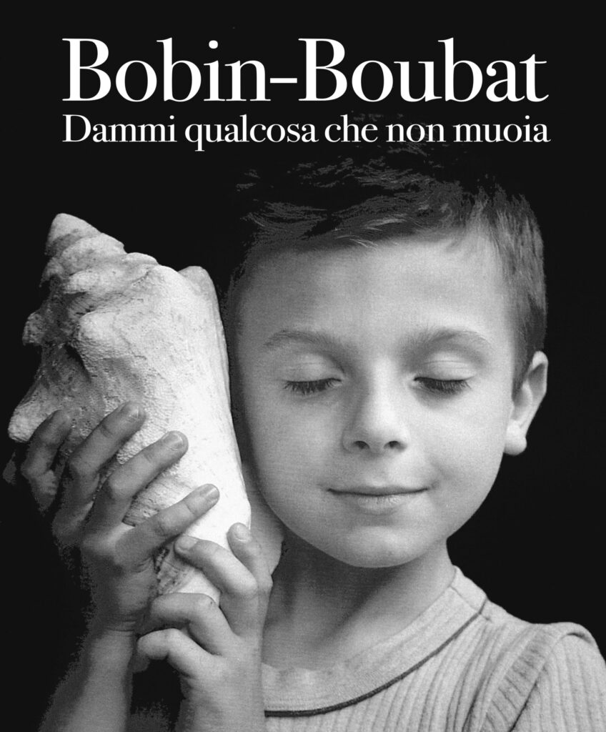 Dammi qualcosa che non muoia - Boubin Boubat