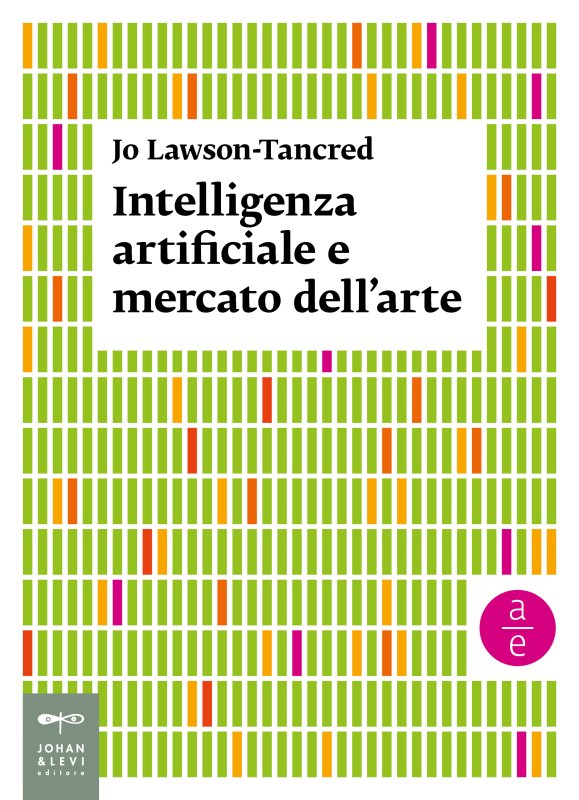 Libri primavera 2025: Jo Lawson-Tancred, Intelligenza artificiale e mercato dell'arte