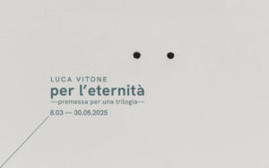 Luca Vitone - Per l’eternità. Premessa per una trilogia