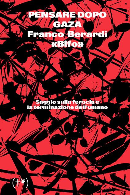 Penssare dopo gaza - Franco Bifo Berardi