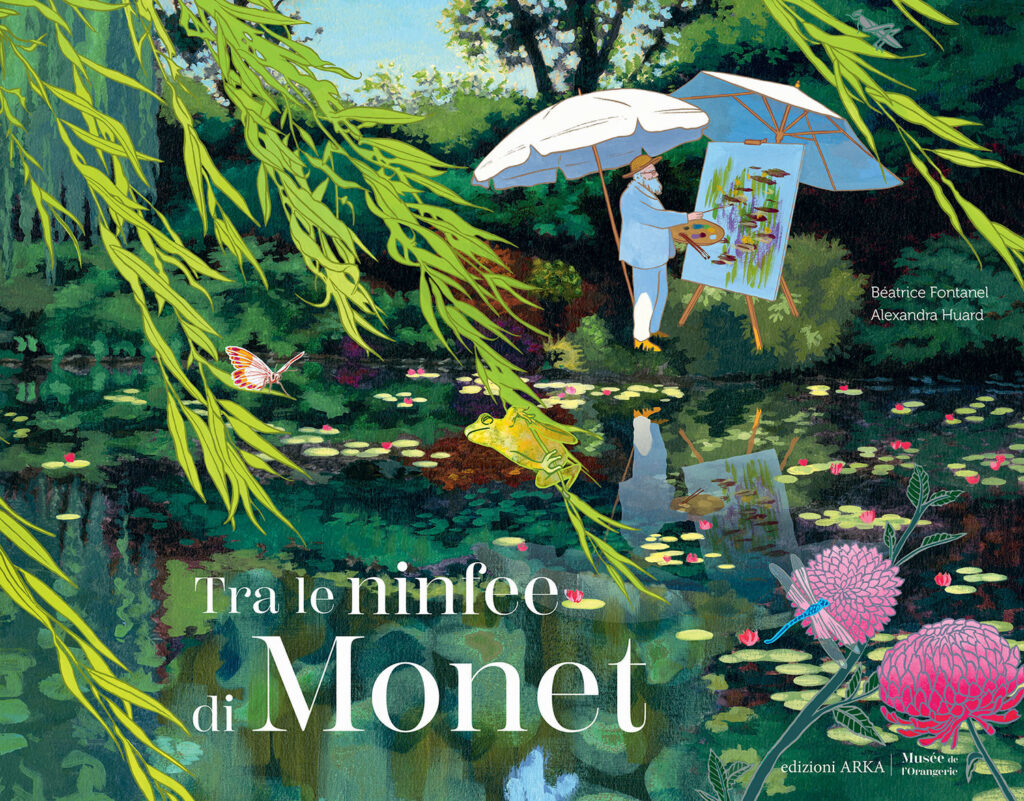 tra le ninfee di monet edizioni arka 2025 copertina Il libro illustrato che trasporta i più piccoli dritti nel giardino di Monet