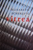 Elisabeth Scherffig – Vitrea