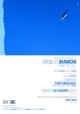 Angelo Bianchi - Opere 1977/2011