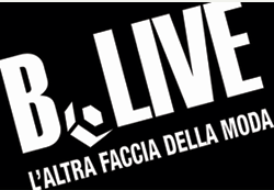 B.LIVE L’altra faccia della moda